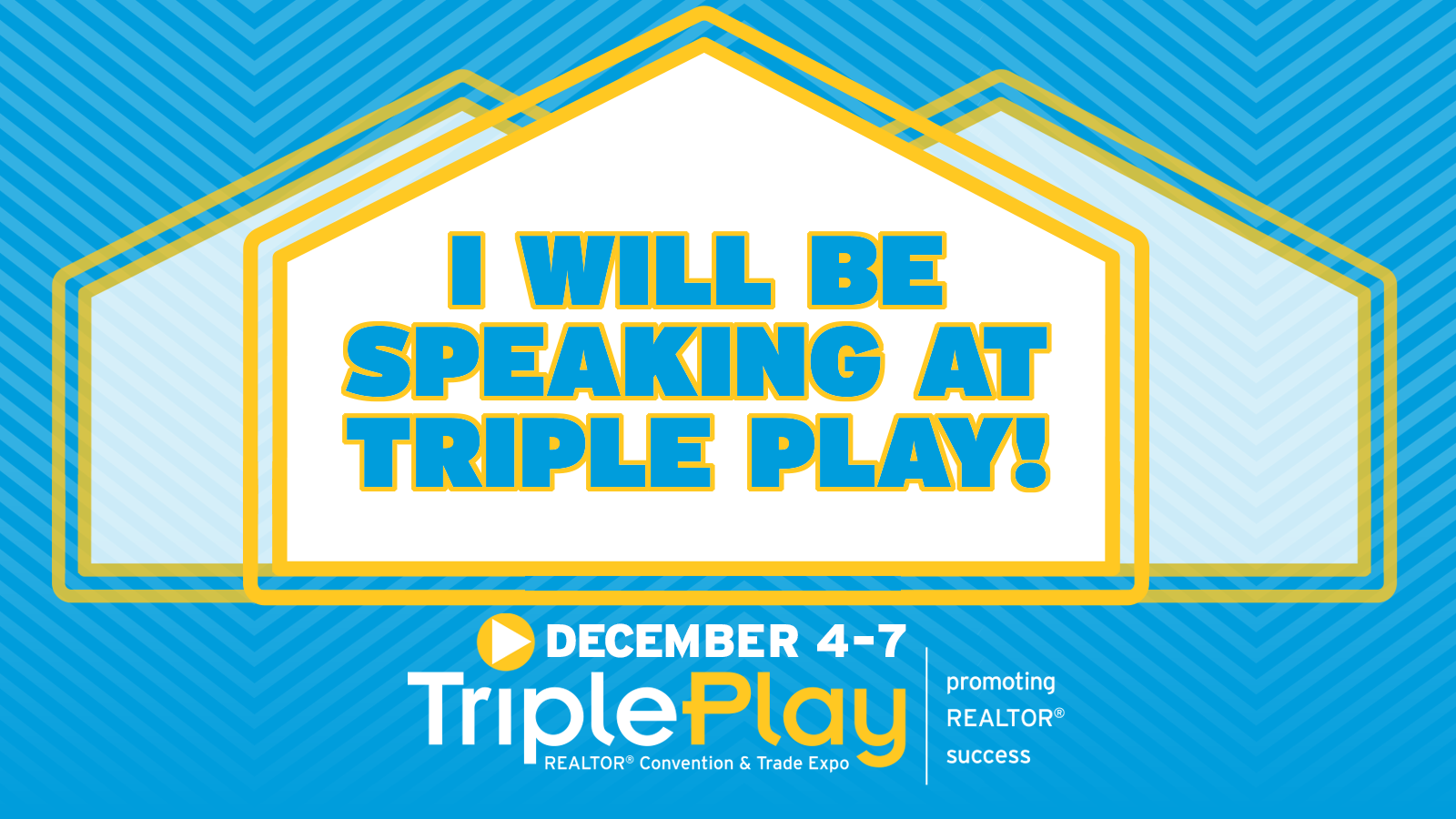 Advertise Triple Play REALTOR® Convention & Trade Expo